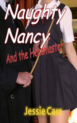 Book cover for Naughty Nancy & The Headmaster