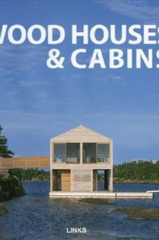 Cover of Wood Houses and Cabins