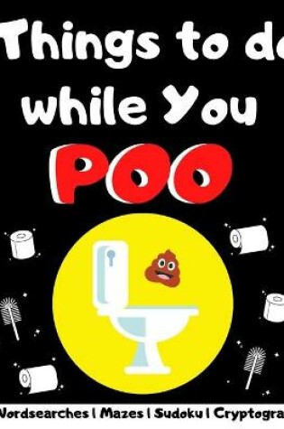 Cover of Things To Do While You Poo