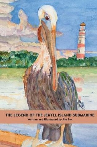 Cover of The Legend of the Jekyll Island Submarine