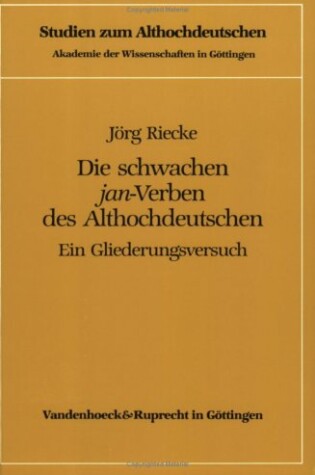 Cover of Die Schwachen Jan-Verben Des Althochdeutschen