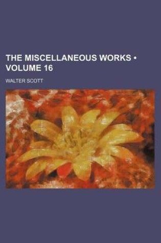 Cover of The Miscellaneous Works (Volume 16)