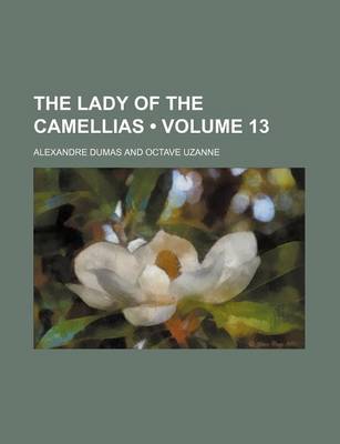 Book cover for The Lady of the Camellias (Volume 13)