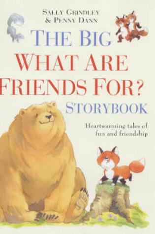Cover of The Big What are Friends For? Storybook