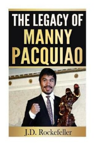 Cover of The Legacy of Manny Pacquiao