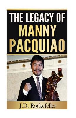 Book cover for The Legacy of Manny Pacquiao