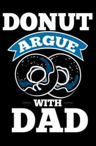 Cover of Donut Argue With Dad