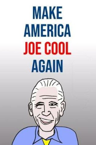 Cover of Make America Joe Cool Again