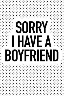 Book cover for Sorry I Have a Boyfriend