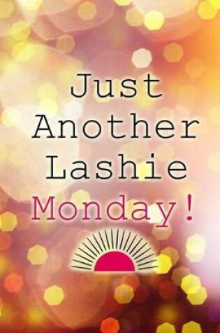 Cover of Just Another Lashie Monday!