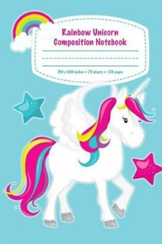 Cover of Rainbow Unicorn Composition Notebook