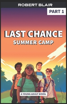 Book cover for Last Chance Summer Camp Part 1