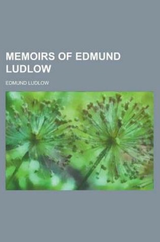 Cover of Memoirs of Edmund Ludlow