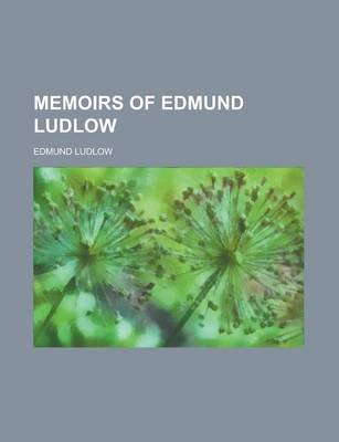 Book cover for Memoirs of Edmund Ludlow