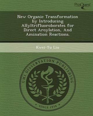 Book cover for New Organic Transformation by Introducing Allyltrifluoroborates for Direct Aroylation