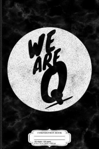 Cover of Qanon We Are Q Composition Notebook