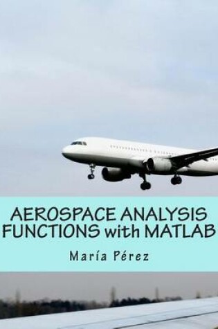 Cover of Aerospace Analysis Functions with MATLAB