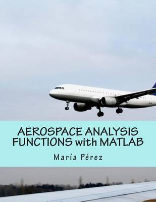 Book cover for Aerospace Analysis Functions with MATLAB