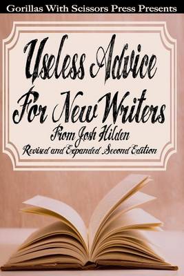 Book cover for Josh Hilden's Useless Advice for New Writers