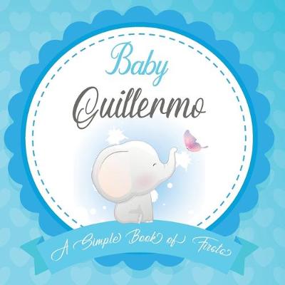 Book cover for Baby Guillermo A Simple Book of Firsts