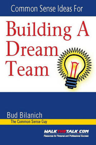 Cover of Common Sense Ideas for Building a Dream Team