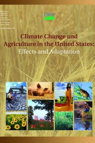 Cover of Climate Change and Agriculture in the United States: Effects and Adaptation