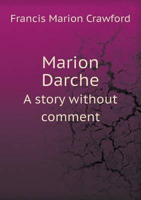 Book cover for Marion Darche A story without comment