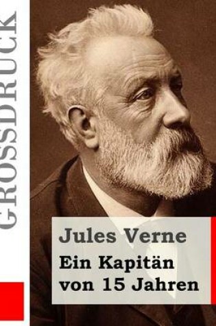 Cover of Ein Kapitän von 15 Jahren (Großdruck)