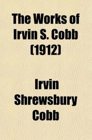 Cover of The Works of Irvin S. Cobb Volume 6