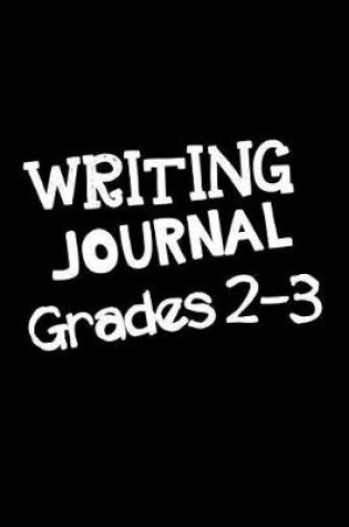 Cover of Writing Journal Grades 2-3
