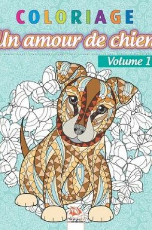 Cover of Coloriage - Amour de chien Volume 1