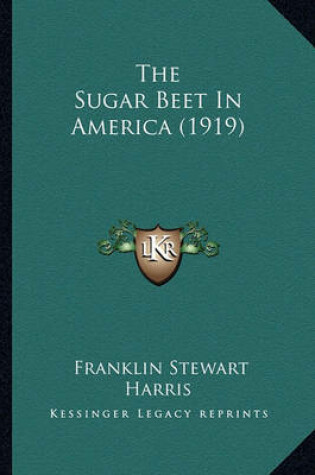 Cover of The Sugar Beet in America (1919)