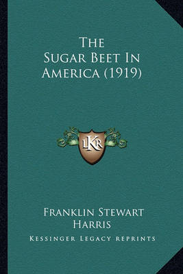 Book cover for The Sugar Beet in America (1919)