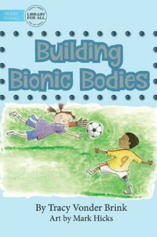 Cover of Building Bionic Bodies