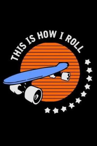 Cover of This is How I Roll