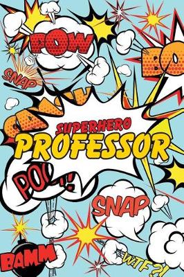 Book cover for Superhero Professor Journal