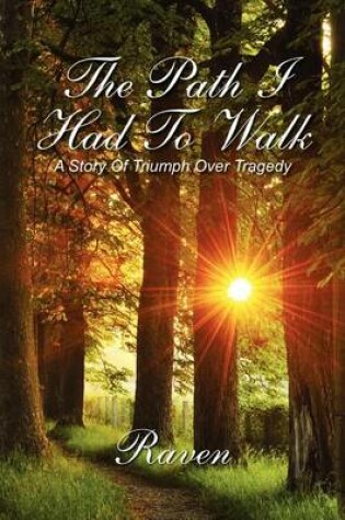 Cover of The Path I Had to Walk