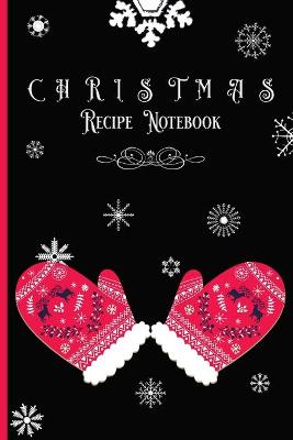 Book cover for Christmas Recipe Notebook