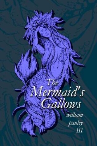 Cover of The Mermaid's Gallows