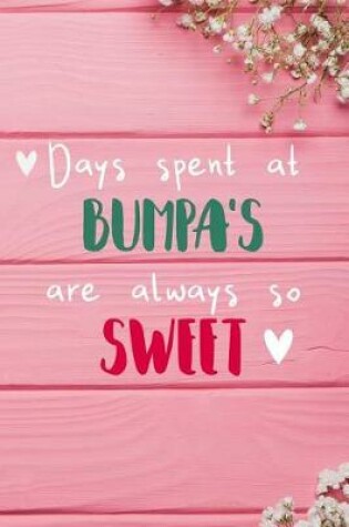 Cover of Days Spent At Bumpa's Are Always So Sweet