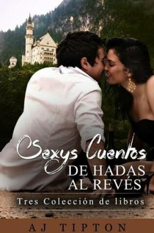 Cover of Sexys Cuentos de Hadas Al Reves
