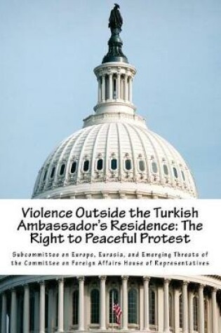 Cover of Violence Outside the Turkish Ambassador's Residence