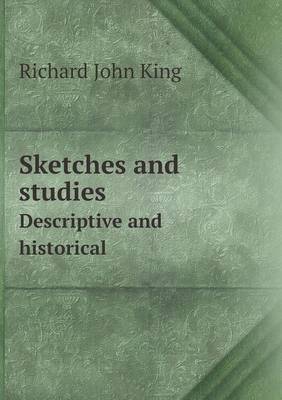 Book cover for Sketches and Studies Descriptive and Historical