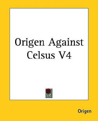 Book cover for Origen Against Celsus V4