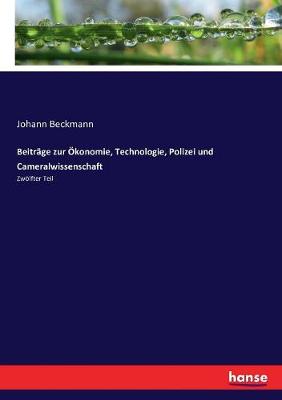 Book cover for Beiträge zur Ökonomie, Technologie, Polizei und Cameralwissenschaft