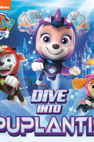 Cover of Dive into Puplantis! (PAW Patrol)