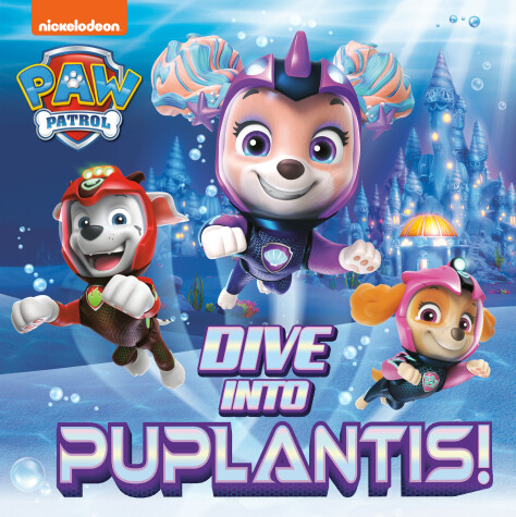 Cover of Dive into Puplantis! (PAW Patrol)