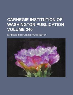 Book cover for Carnegie Institution of Washington Publication Volume 240