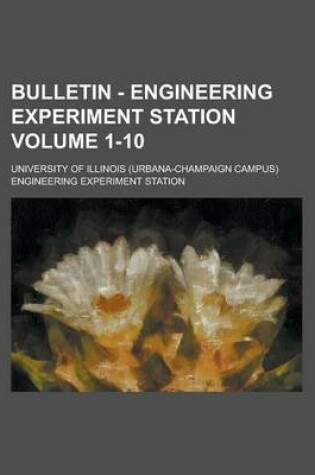 Cover of Bulletin - Engineering Experiment Station Volume 1-10