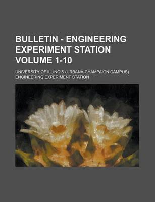 Book cover for Bulletin - Engineering Experiment Station Volume 1-10